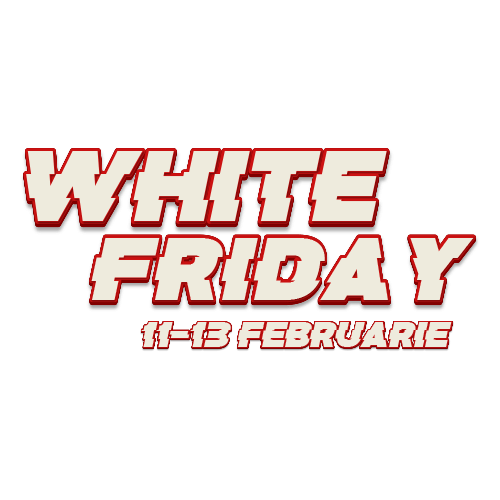 WHITE FRIDAY 11-13 februarie